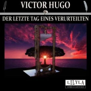 Der letzte Tag eines Verurteilten audiobook, Victor Hugo
