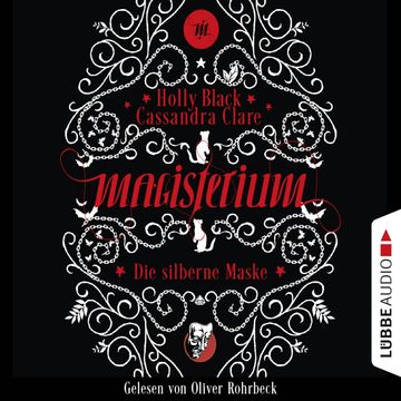 Die silberne Maske (Magisterium 4) audiobook, Cassandra Clare, Holly Black