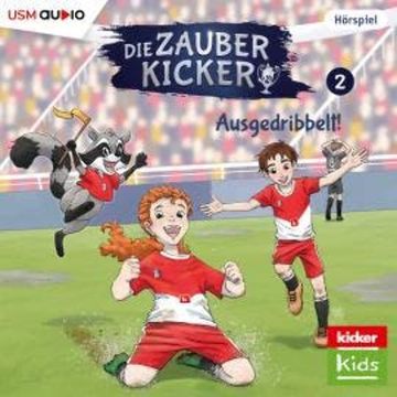 Die Zauberkicker, Folge 2: Ausgedribbelt audiobook, Benjamin Schreuder