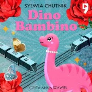 Dino Bambino audiobook, Sylwia Chutnik