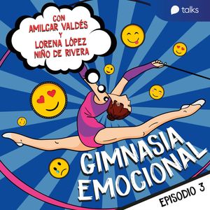 En taza llena no entra información nueva - Gimnasia emocional T01E03, Claudio Amilcar Valdés Farrugia