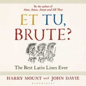 Et tu, Brute?, Harry Mount