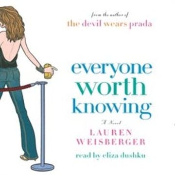 Everyone Worth Knowing audiobook, Lauren Weisberger