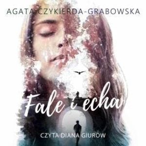Fale i echa, Agata Czykierda-Grabowska