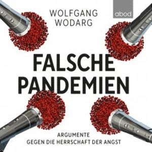Falsche Pandemien, Wolfgang Wodarg