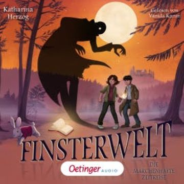 Finsterwelt 3. Die märchenhafte Zeitreise audiobook, Katharina Herzog