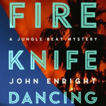 Fire Knife Dancing audiobook, John Enright