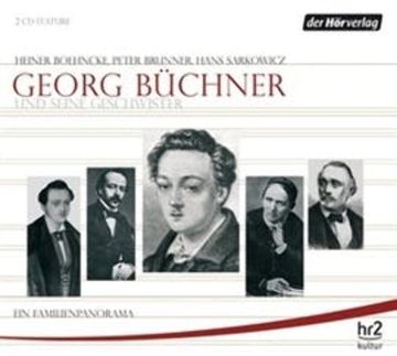 Georg Büchner und seine Geschwister audiobook, Hans Sarkowicz, Heiner Boehncke, Peter Brunner
