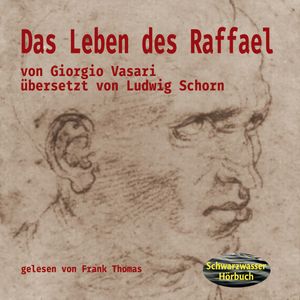 Giorgio Vasari: Das Leben des Raffael, Giorgio Vasari