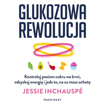 Glukozowa rewolucja audiobook, Jessie Inchauspé