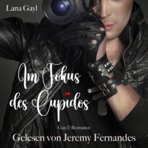 Im Fokus des Cupidos, Lana Gayl