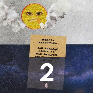 Jak przejąć kontrolę nad światem 2 audiobook, Dorota Masłowska