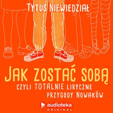 Jak zostać sobą, czyli totalnie liryczne przygody Nowaków, Tytus Niewiedział