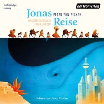 Jonas Reise – Ein Abenteuer durch Raum und Zeit audiobook, Peter von Becker