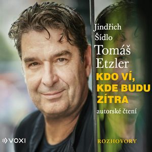Kdo ví, kde budu zítra, Jindřich Šídlo, Tomáš Etzler