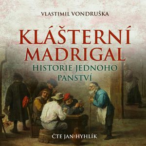 Klášterní madrigal, Vlastimil Vondruška
