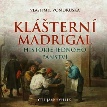 Klášterní madrigal audiobook, Vlastimil Vondruška