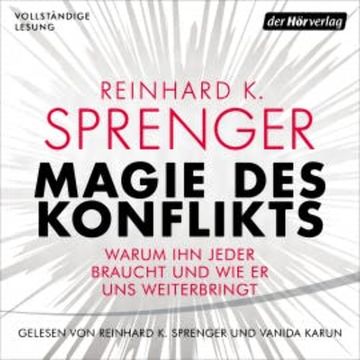 Magie des Konflikts audiobook, Reinhard K. Sprenger