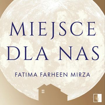 Miejsce dla nas audiobook, Fatima Farheen Mirza