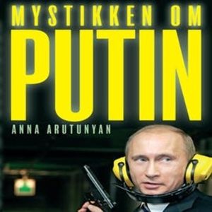 Mystikken om Putin, Anna Arutunyan
