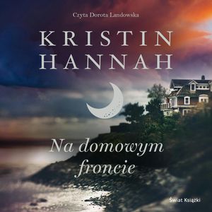 Na domowym froncie, Kristin Hannah