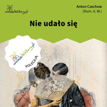 Nie udało się audiobook, Anton Czechow