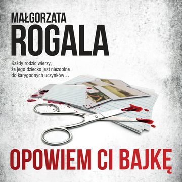Opowiem ci bajkę, Małgorzata Rogala