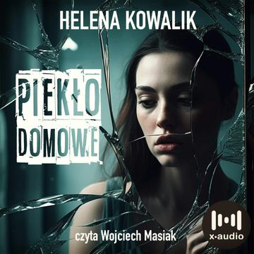 Piekło domowe audiobook, Helena Kowalik