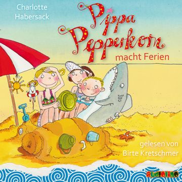 Pippa Pepperkorn - Pippa Pepperkorn macht Ferien audiobook, Charlotte Habersack
