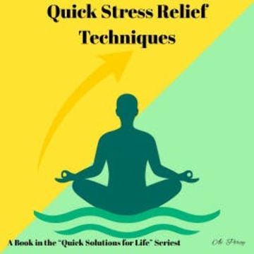 Quick Stress Relief Techniques (a Book in the "Quick Solutions for Life" Series) audiobook, Ai Percy