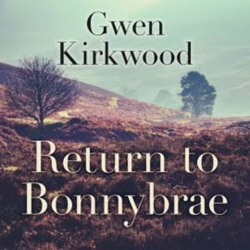Return to Bonnybrae audiobook, Gwen Kirkwood