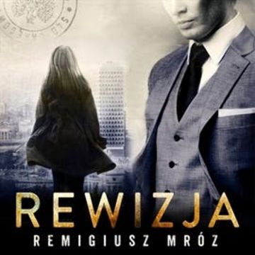 Rewizja. Joanna Chyłka. Tom 3, Remigiusz Mróz