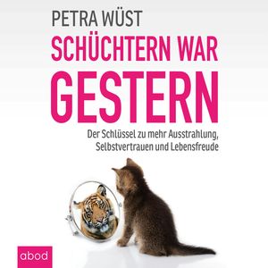 Schüchtern war gestern, Petra Wüst