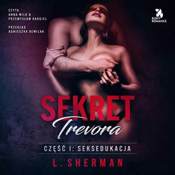 Sekret Trevora. SeksEdukacja - Część I audiobook, L. Sherman