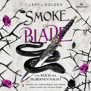 Smoke of Blade. Das Reich der Silbernen Nacht (Scepter of Blood 3), Lexy v. Golden