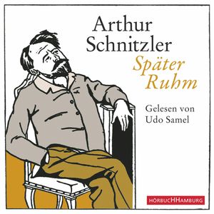Später Ruhm, Arthur Schnitzler