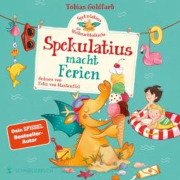 Spekulatius, der Weihnachtsdrache. Spekulatius macht Ferien audiobook, Tobias Goldfarb