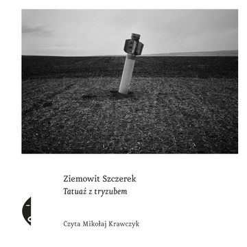 Tatuaż z tryzubem audiobook, Ziemowit Szczerek