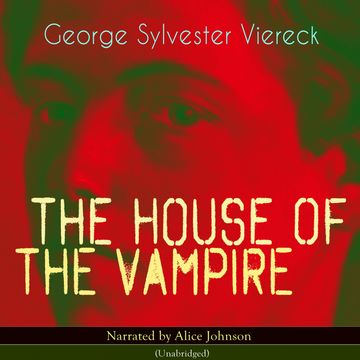 The House of the Vampire audiobook, George Sylvester Viereck