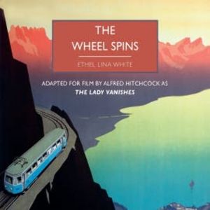 The Wheel Spins, Ethel Lina White
