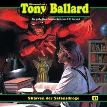 Tony Ballard, Folge 41: Sklaven der Satansdroge audiobook, Thomas Birker
