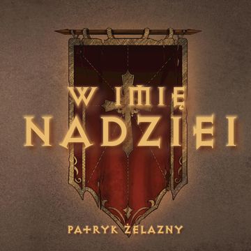 W imię nadziei audiobook, Patryk Żelazny