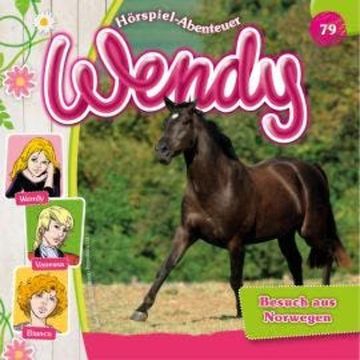 Wendy, Folge 79: Besuch aus Norwegen audiobook, Stephan Gürtler