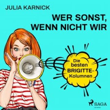 Wer sonst, wenn nicht wir? audiobook, Julia Karnick