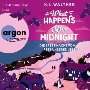 What Happens After Midnight - Die erste Nacht vom Rest unseres Lebens (Ungekürzte Lesung), K. L. Walther