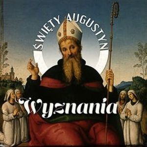 Wyznania, Św. Augustyn