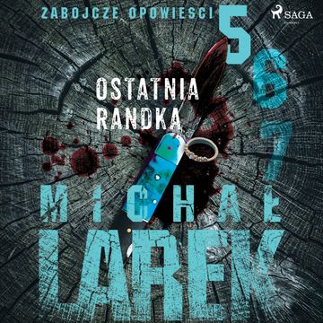 Zabójcze opowieści 5: Ostatnia randka audiobook, Michał Larek