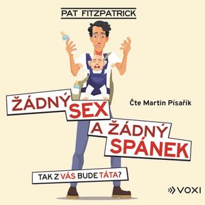 Žádný sex a žádný spánek, Pat Fitzpatrick