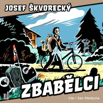 Zbabělci audiobook, Josef Škvorecký