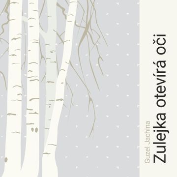 Zulejka otevírá oči, Guzel Jachina